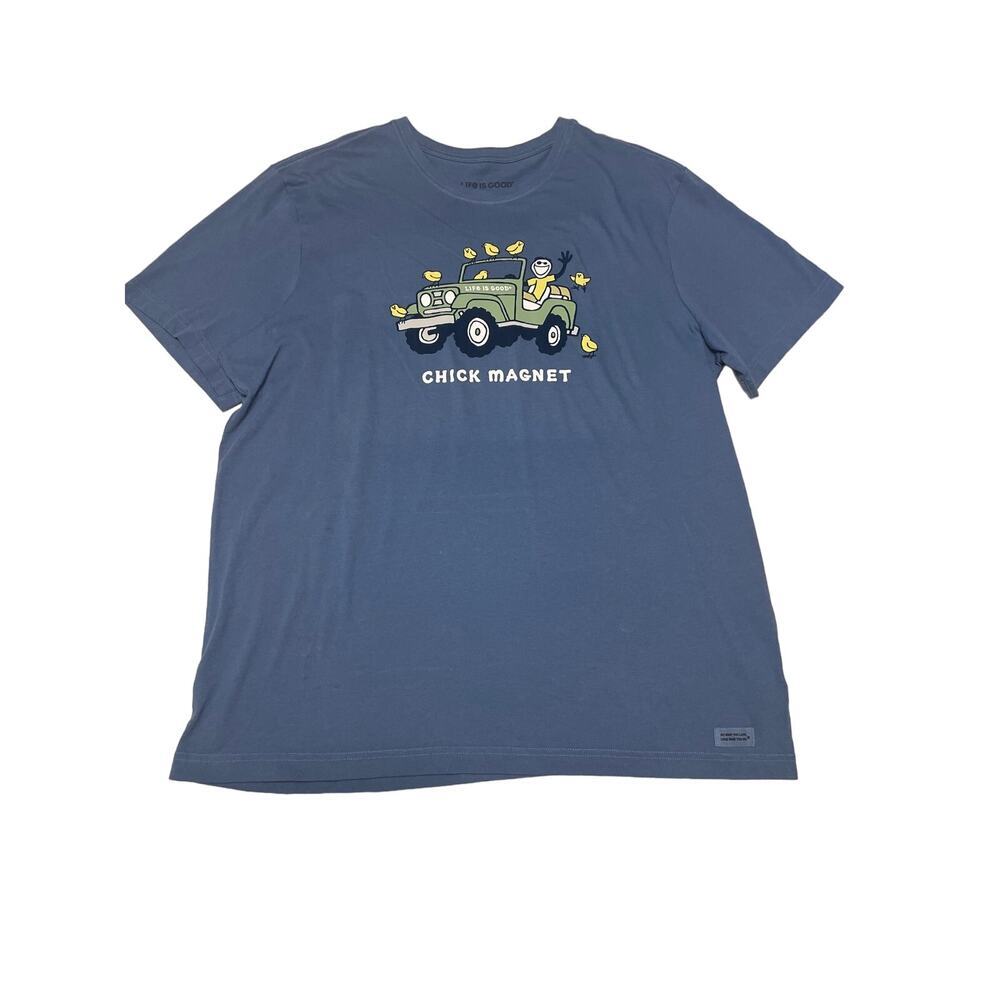 Life is Good Mens Tshirt Chick Magnet XL